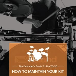 TD-50 Guide How to Maintain Your Kit
